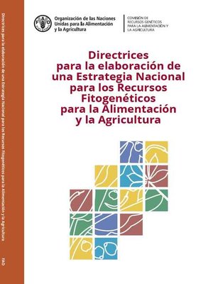 cover image of Directrices para la elaboración de una Estrategia Nacional para los Recursos Fitogenéticos para la Alimentación y la Agricultura